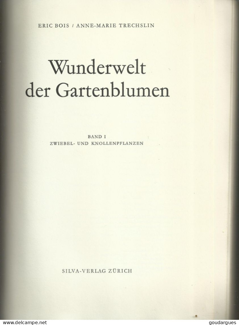Wunderwelt Der Garten Blumen - Band 1 Zwiebel- Und Knollenpflanzen - Eric Bois /  Anne-Marie Trechslin - - Natuur