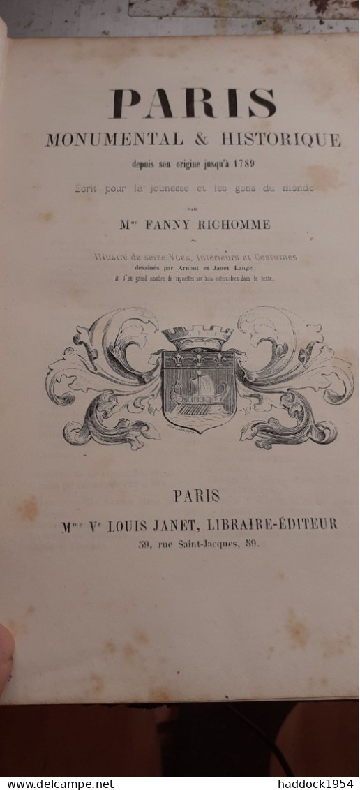 PARIS Monumental Et Historique Depuis Son Origine Jusqu'en 1789 FANNY RICHOMME Louis Janet 1850 - Paris