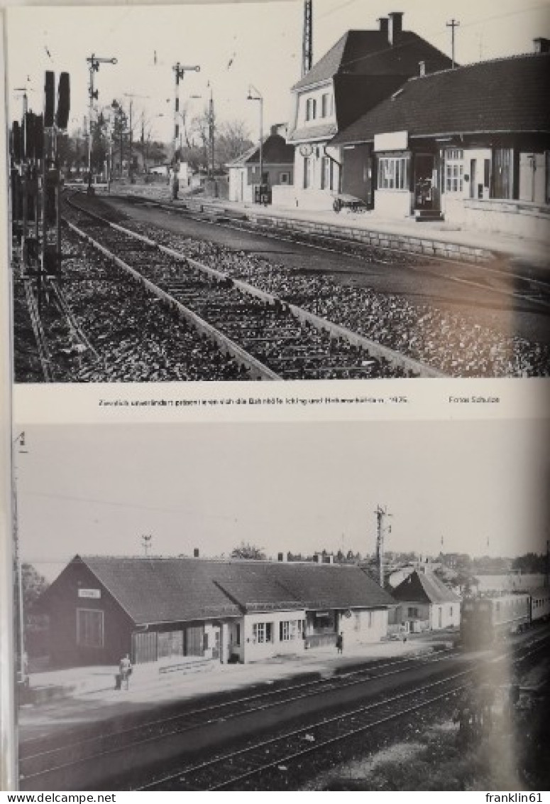 Die Isartalbahn. Langsam aber g'wiß -  von der Lokalbahn zur S-Bahn.