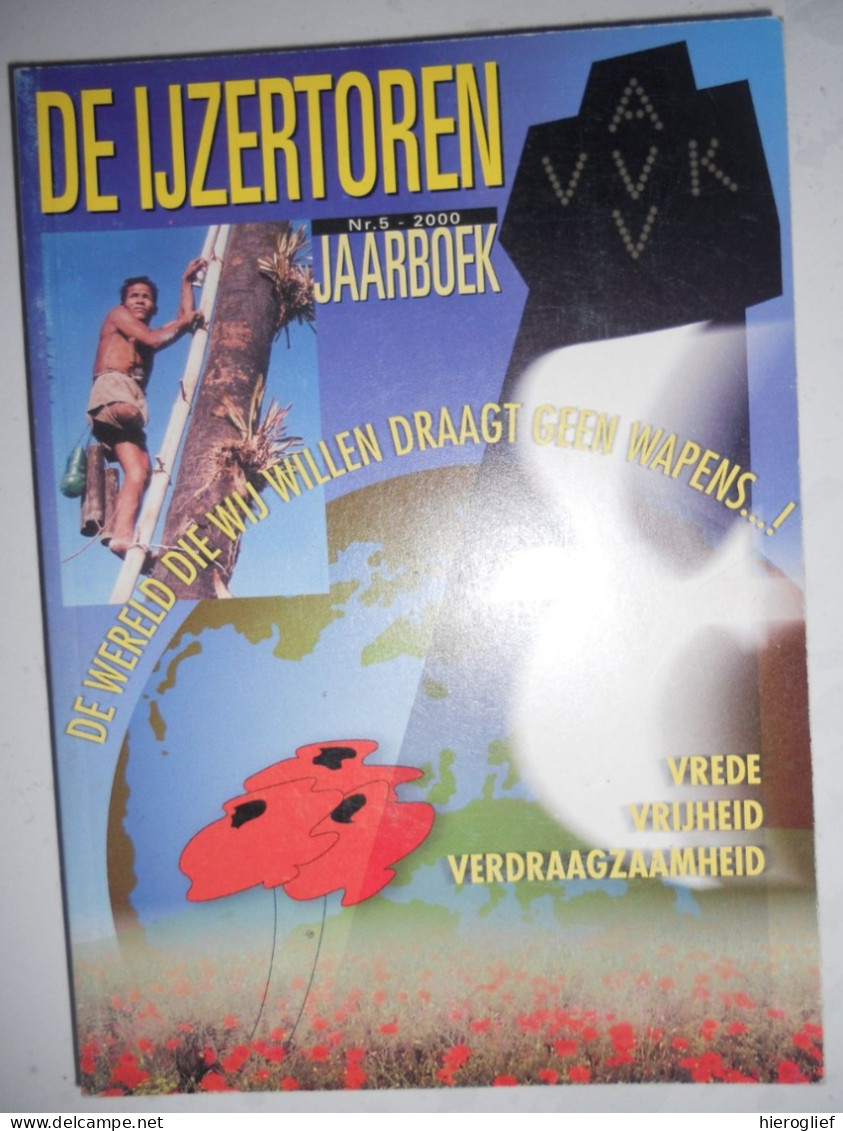 DE IJZERTOREN Jaarboek 2000  DIKSMUIDE KAASKERKE - Vlaamse Beweging Vlaanderen Front Ijzerbedevaart Ijzer AVV VVK Oorlog - Oorlog 1914-18