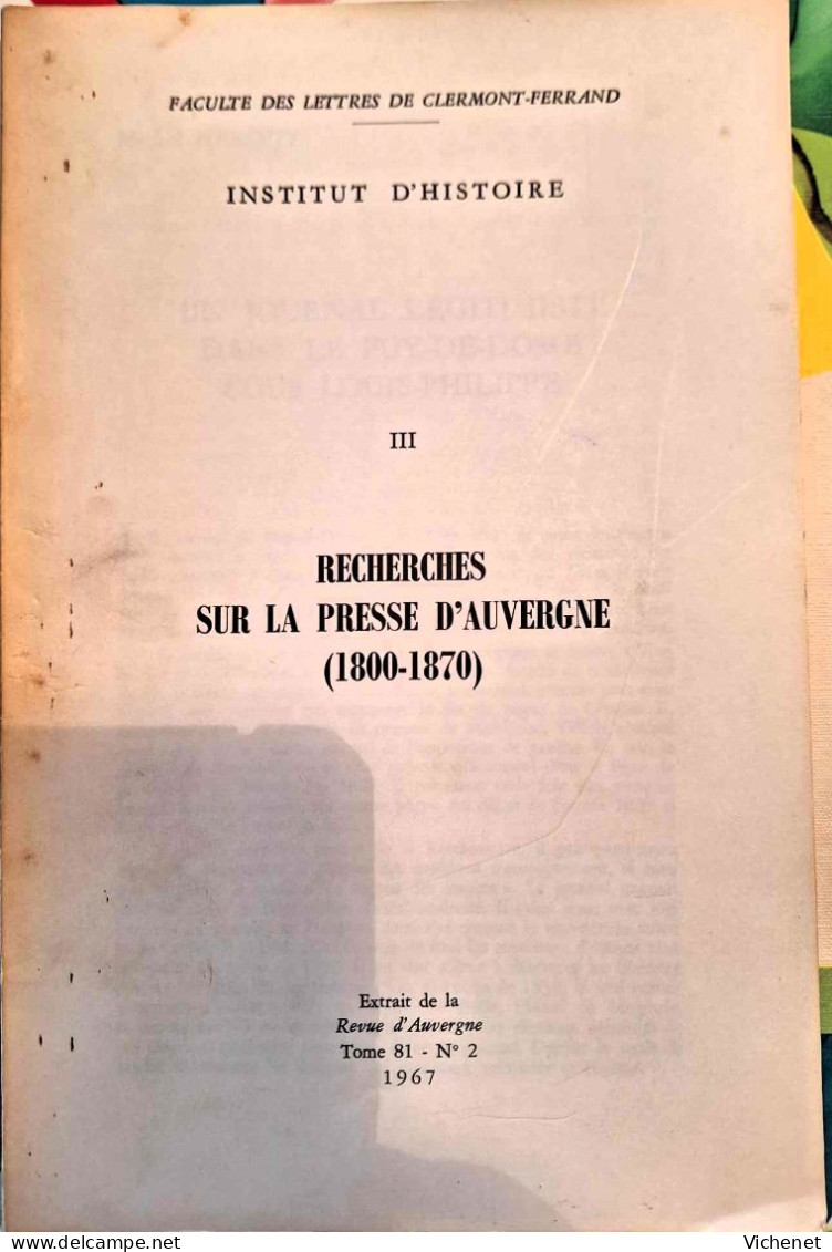 Recherches Sur La Presse D'Auvergne (1800 - 1870) - Auvergne