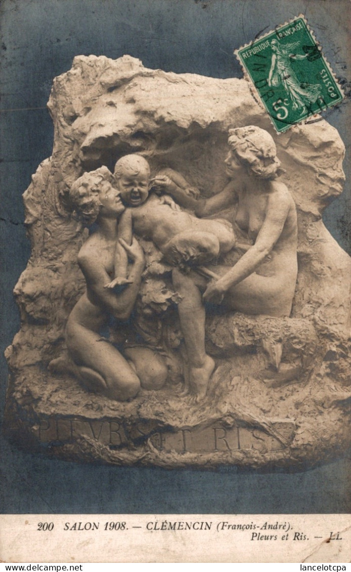 SALON 1908 / PLEURS ET RIS Par CLEMENCIN - Sculture