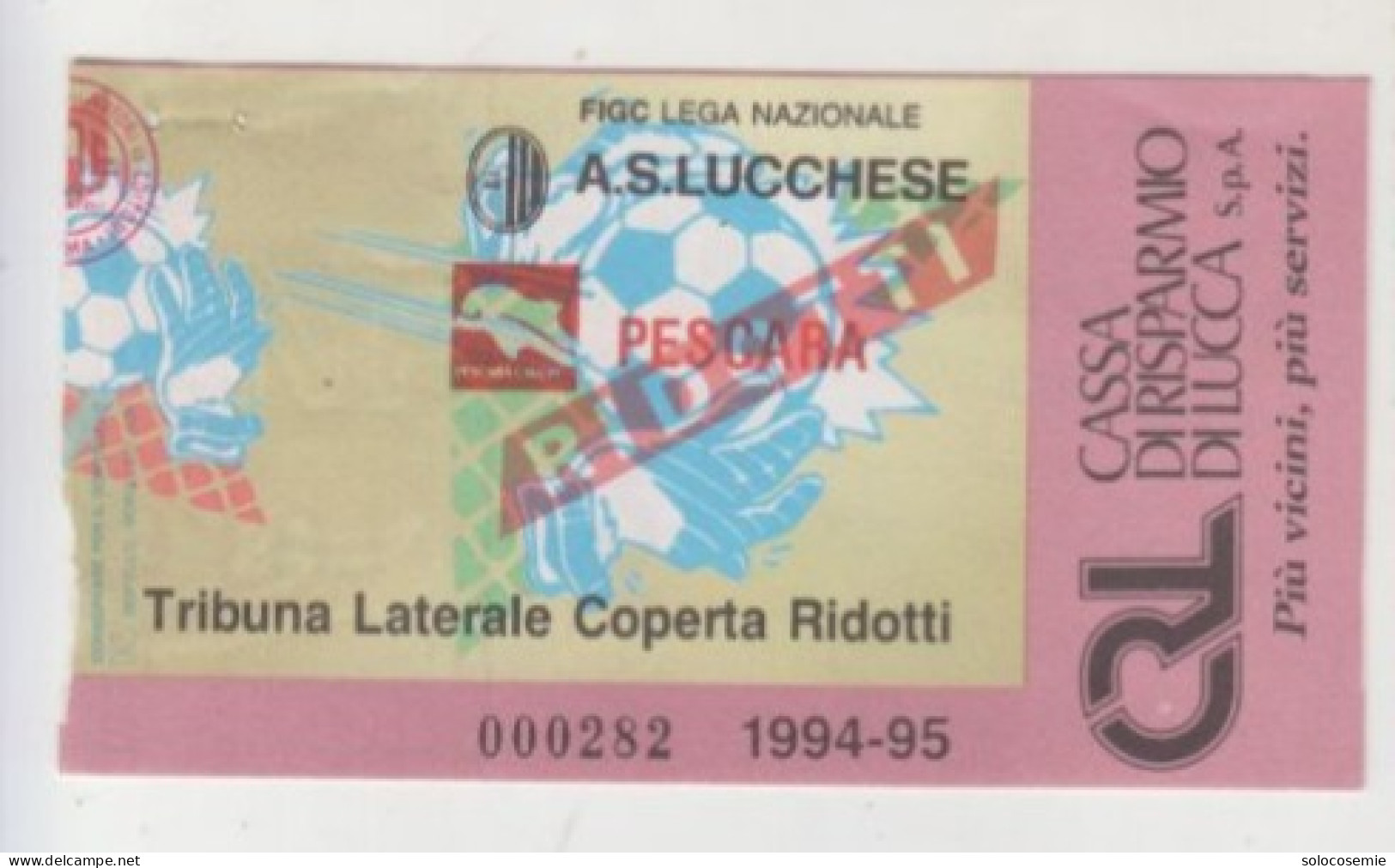 1994/95   #  LUCCHESE - PESCARA  - Calcio  #  Ingresso  Stadio / Ticket  000282 - Eintrittskarten