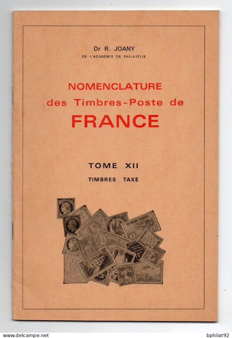 !!! JOANY, NOMENCLATURE DES TIMBRES POSTE DE FRANCE, TOME XII. ETAT NEUF - Manuali