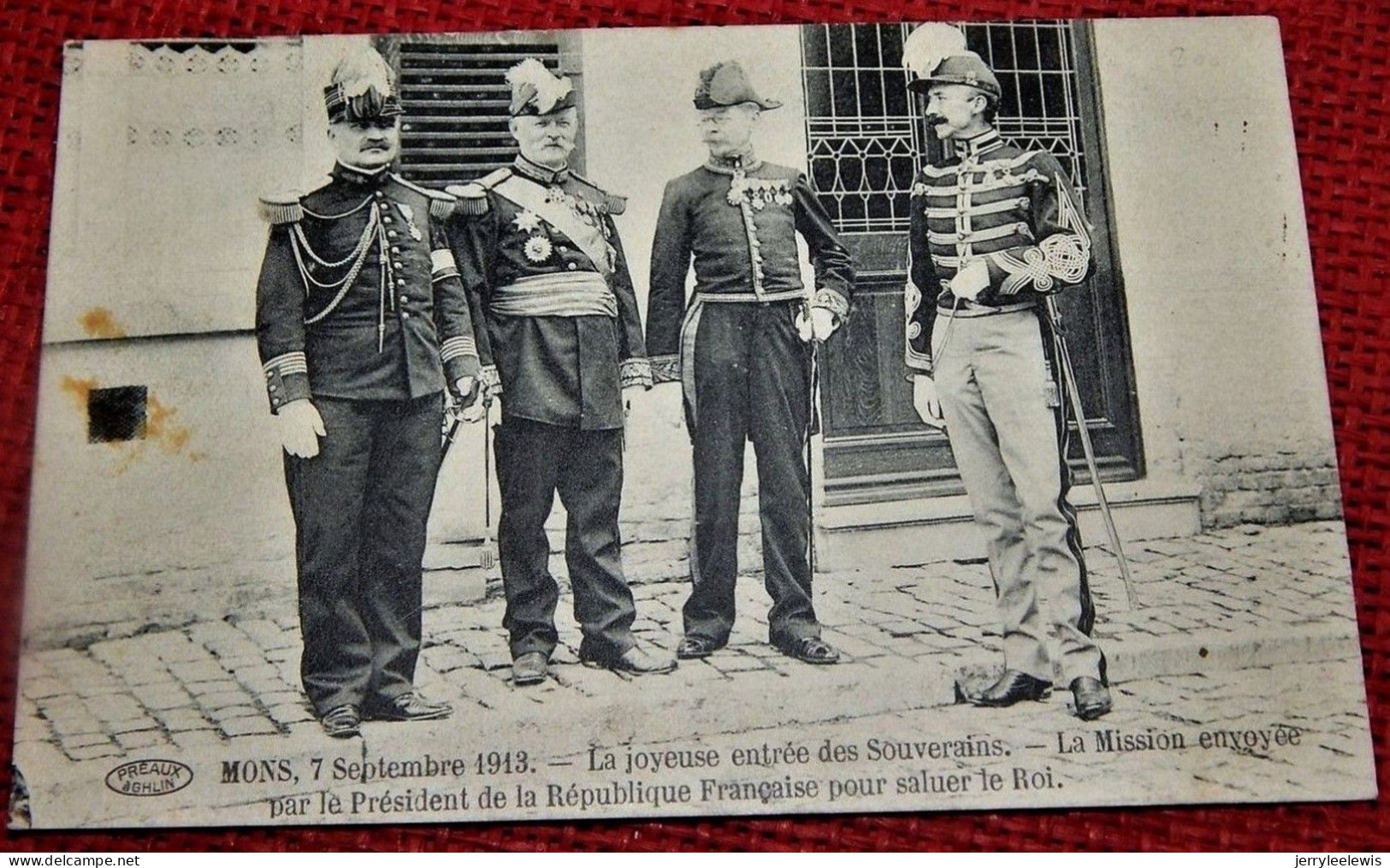 MONS 7 Septembre 1913 - Joyeuse Entrée Des Souverains - La Mission Envoyée Par Le Président Français Pour Saluer Le Roi - Mons