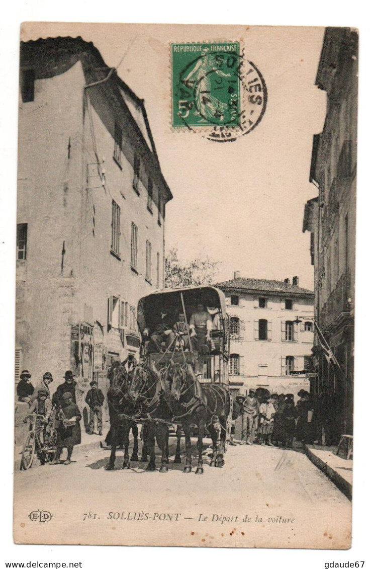 SOLLIES PONT (83) - LE DEPART DE LA VOITURE - DILIGENCE / ATTELAGE - Sollies Pont