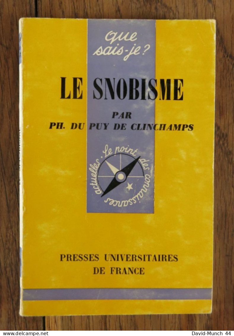 Que Sais-je? N° 1141: Le Snobisme De Philippe Puy De Clinchamps. PUF. 1966 - Soziologie