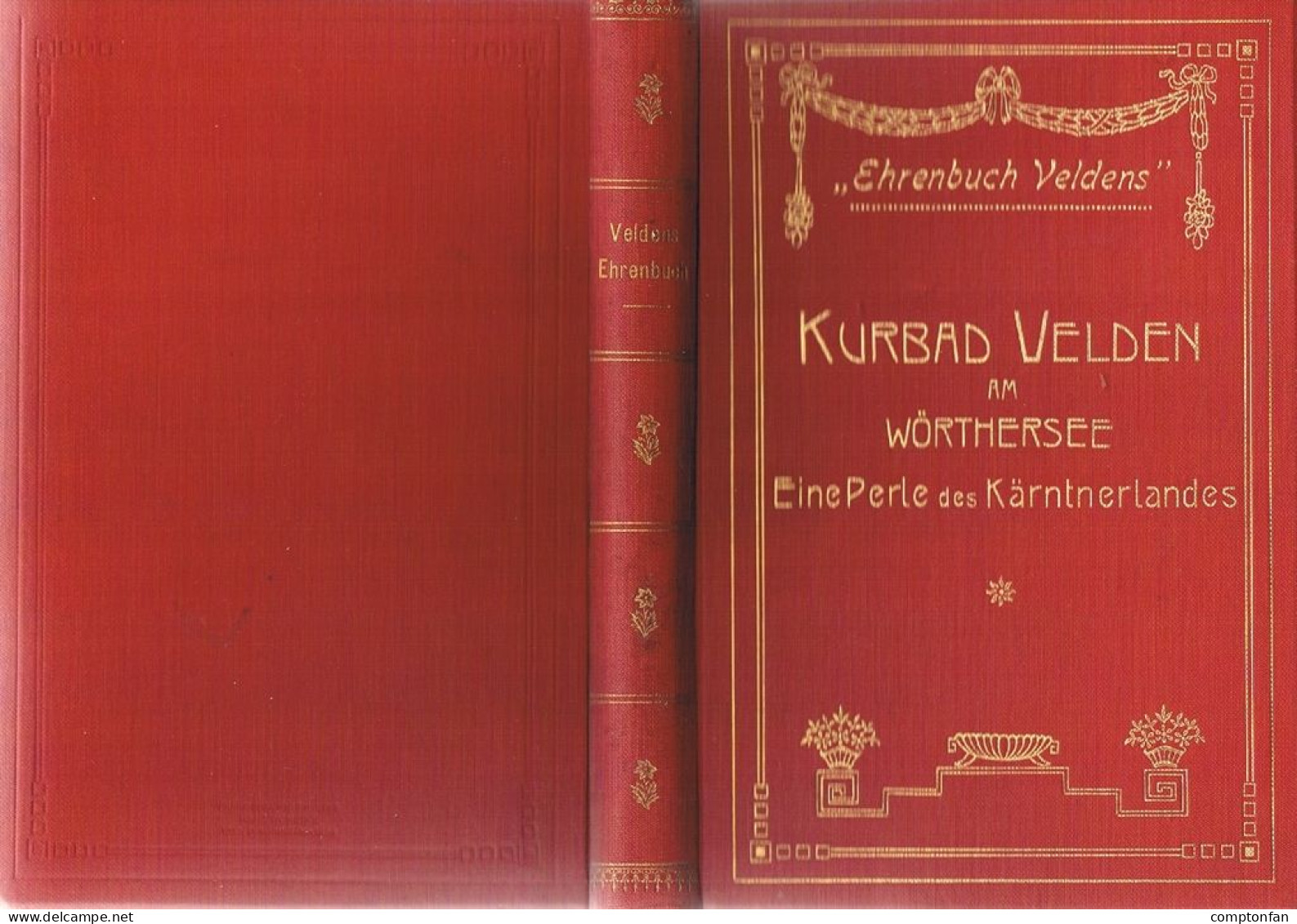 B100 872 Ehrenbuch Kurbad Velden Wörthersee Compton Absolute Rarität 1905 !! - Autres & Non Classés