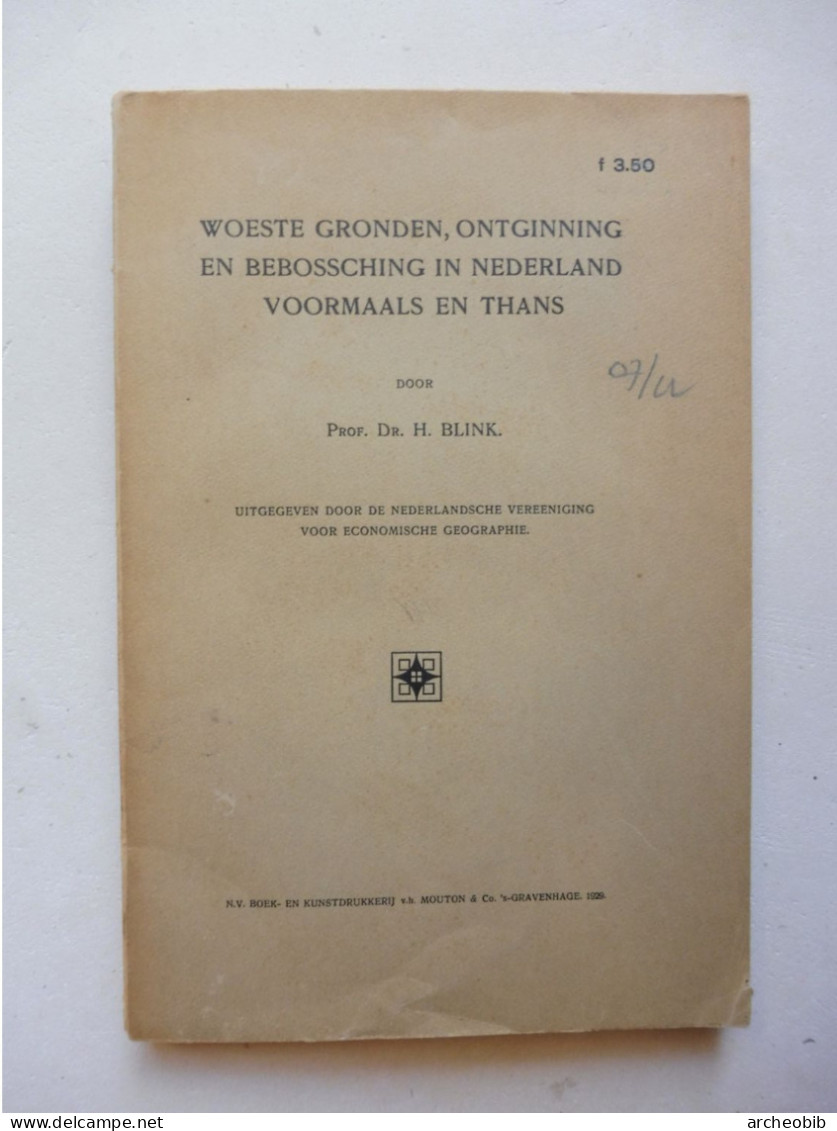 Blink, Woeste Gronden, Ontginning En Bebossching In Nederland Woomaals En Thans 1929 - Géographie