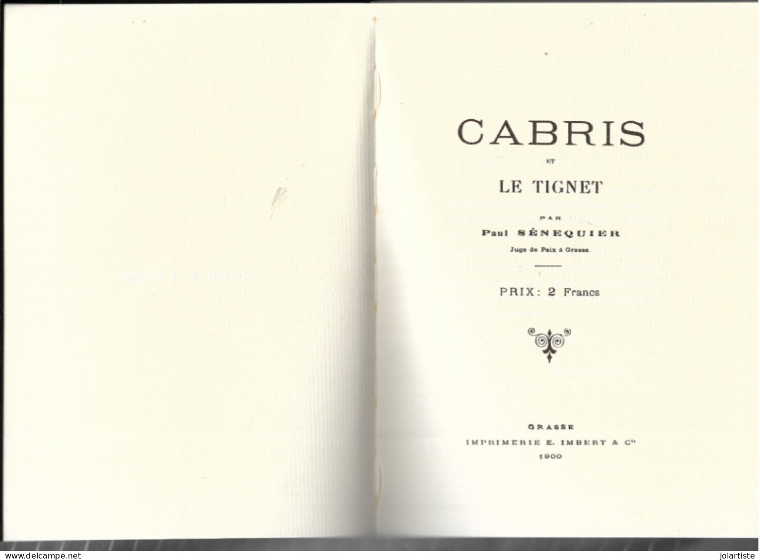 Livre GRASSE  CABRIS Et LE TIGNET  Paul SENEQUIER Reedition 152 Pages Clas 28 N0155 - Côte D'Azur