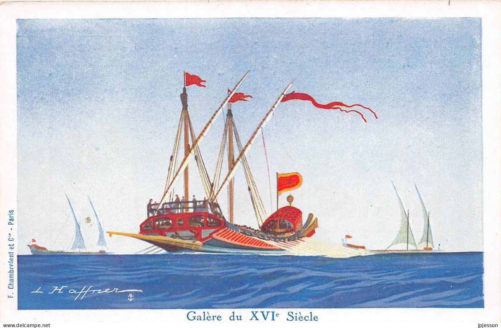 ILLUSTRATEUR - HAFFNER - MARINE - "GALERE DU XVI° SIECLE" - LIGUE MARITIME ET COLONIALE - Haffner