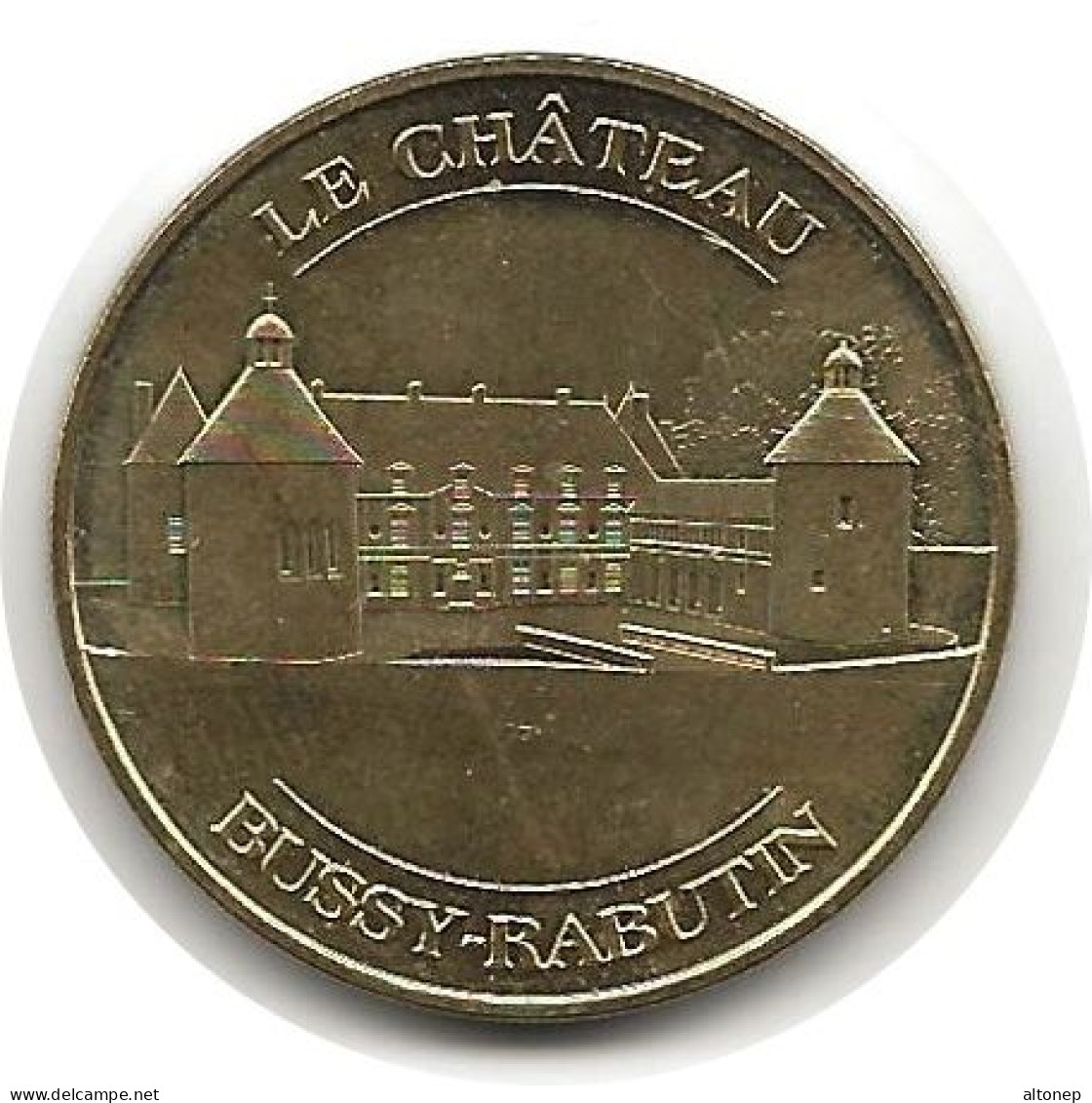 Bussy-Rabutin - 21 : Le Château (Monnaie De Paris, Sans Date) - Non-datés