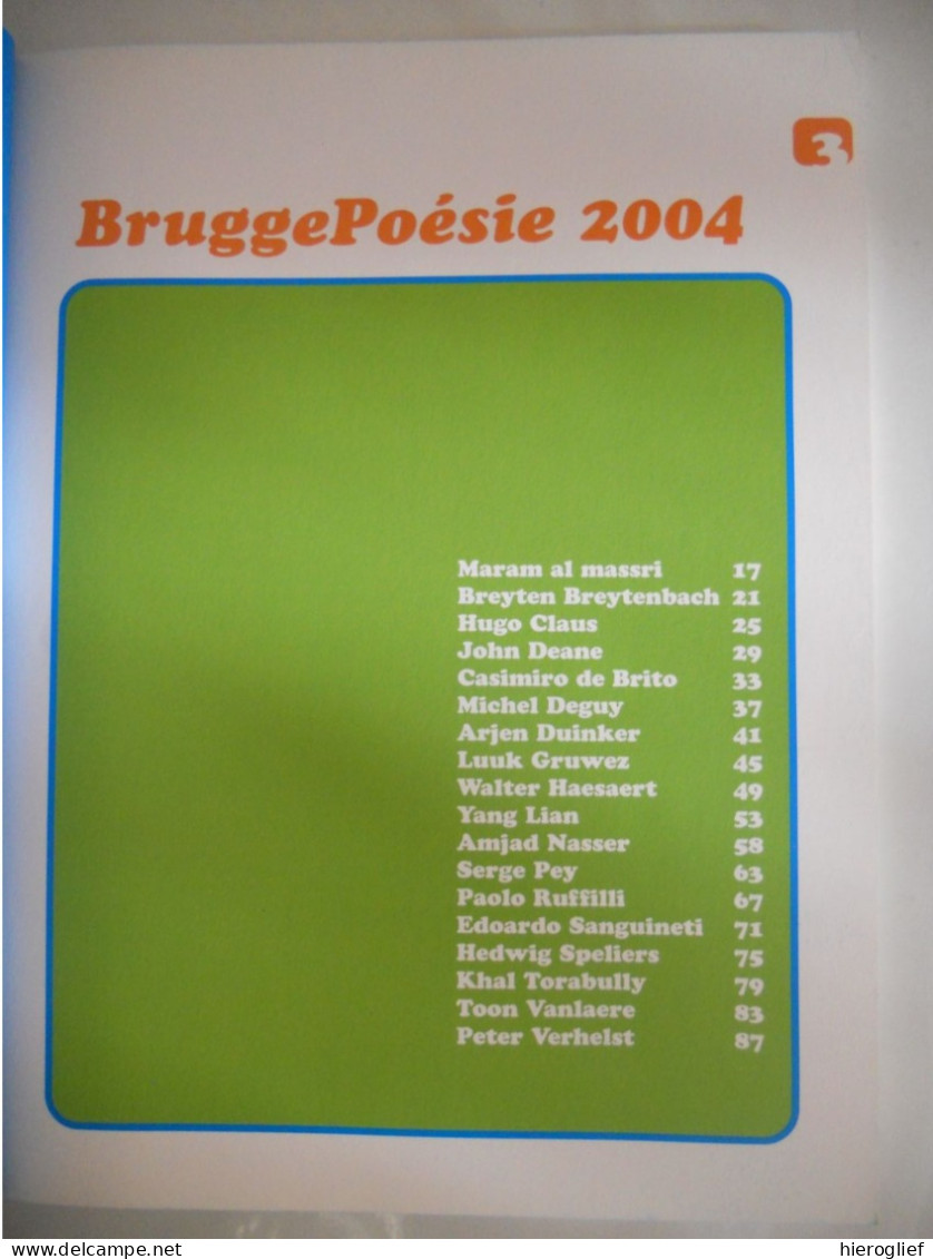 BruggePoésie 2004 Provinciaal Hof / Brugge Poëzie Hugo Claus Luuk Gruwez Toon Vanlaere Peter Verhelst Yang Lian Speliers - Poesía