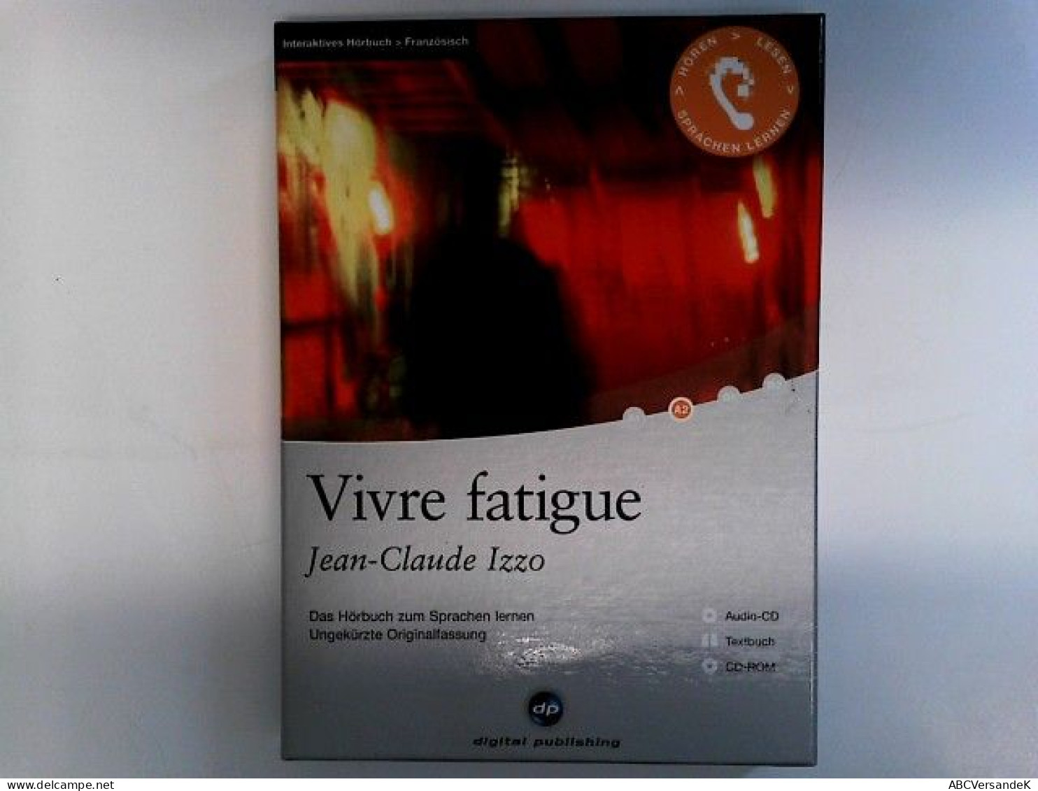 Vivre Fatigue - Interaktives Hörbuch Französisch: Das Hörbuch Zum Sprachen Lernen - Ungekürzte Origianlfassung - CD