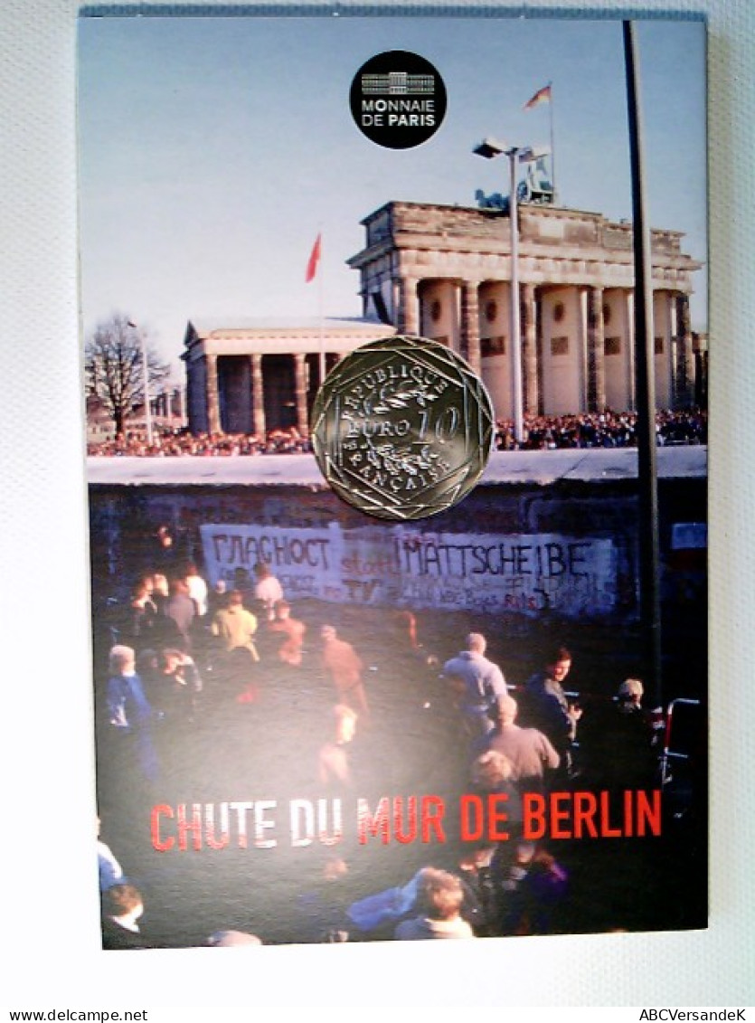 Münze, 10 Euro, Frankreich, Chute Du Mur De Berlin, Mauerfall Berlin, Monnaie De Paris, Silber, 30 Mm - Numismática