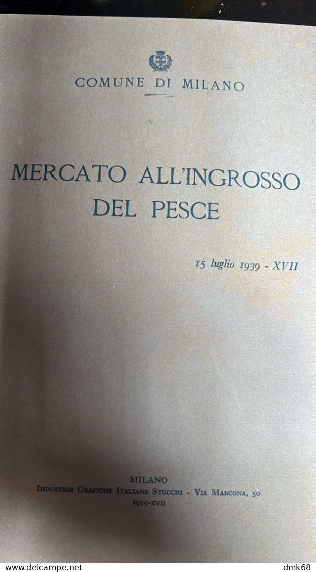 MILANO - MERCATO ALL'INGROSSO DEL PESCE - 15 LUGLIO 1939 - OPUSCOLO - PAGINE 15 (V51) - Jagen En Vissen