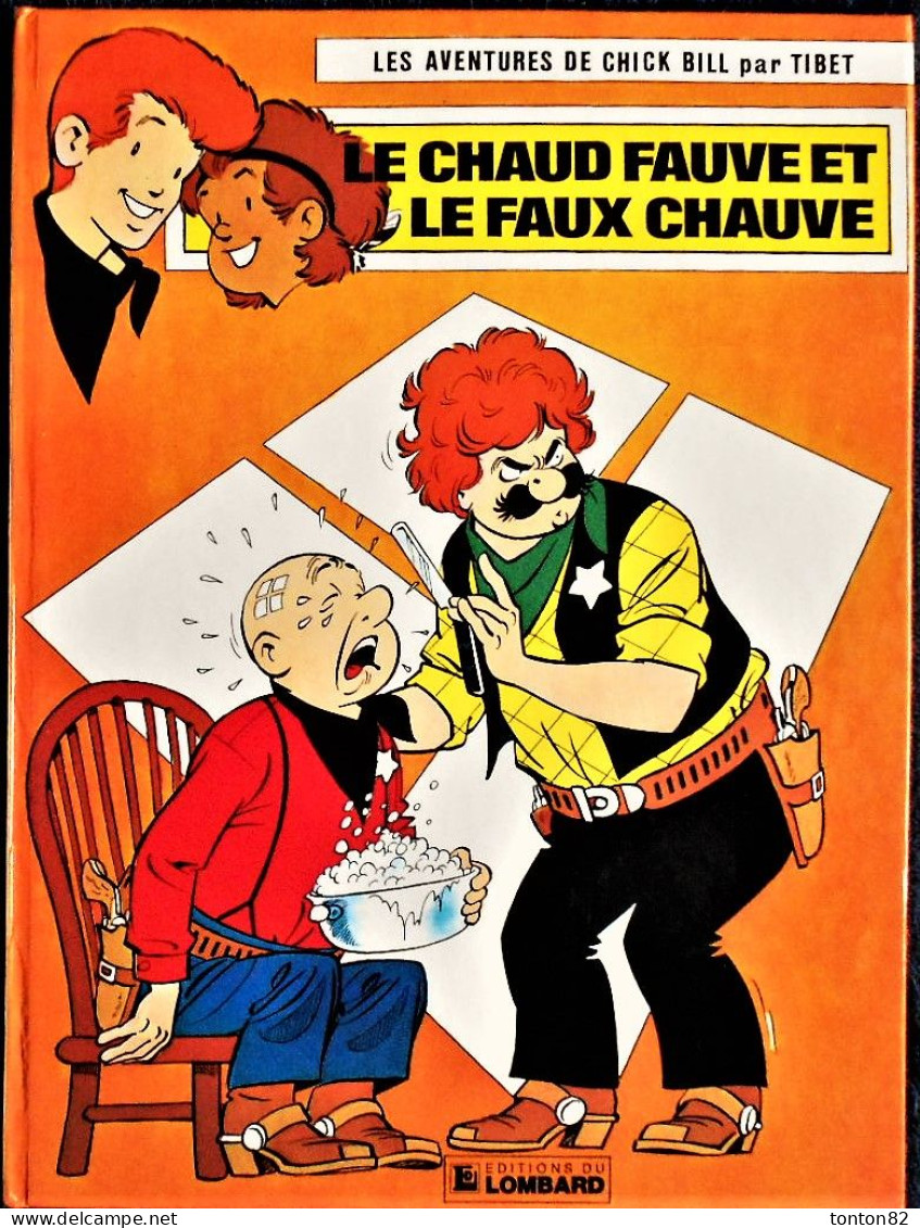 Tibet - Les Aventures De Chick Bill - 39 - Le Chaud Fauve Et Le Faux Chauve - Éditions Du Lombard - ( 1980 ) . - Chick Bill