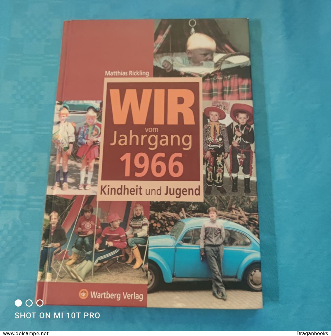 Matthias Rickling - Wir Vom Jahrgang 1966 - Chroniques & Annuaires