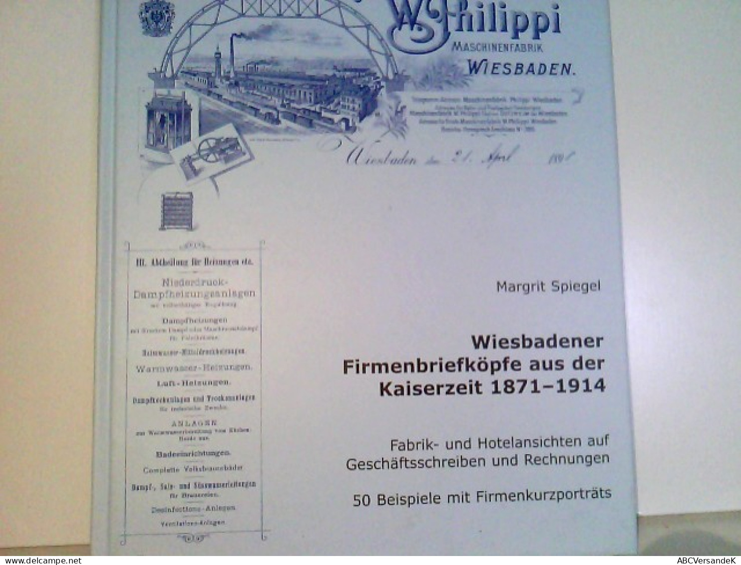 Wiesbadener Firmenbriefköpfe Aus Der Kaiserzeit 1871 - 1914. Fabrik- Und Hotelansichten Auf Geschäftsschreiben - Hessen