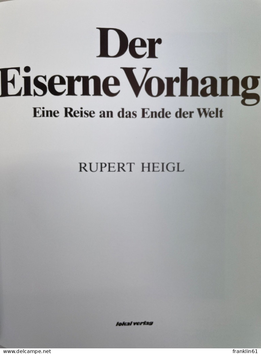 Der Eiserne Vorhang : Eine Reise An Das Ende Der Welt. - 4. Neuzeit (1789-1914)