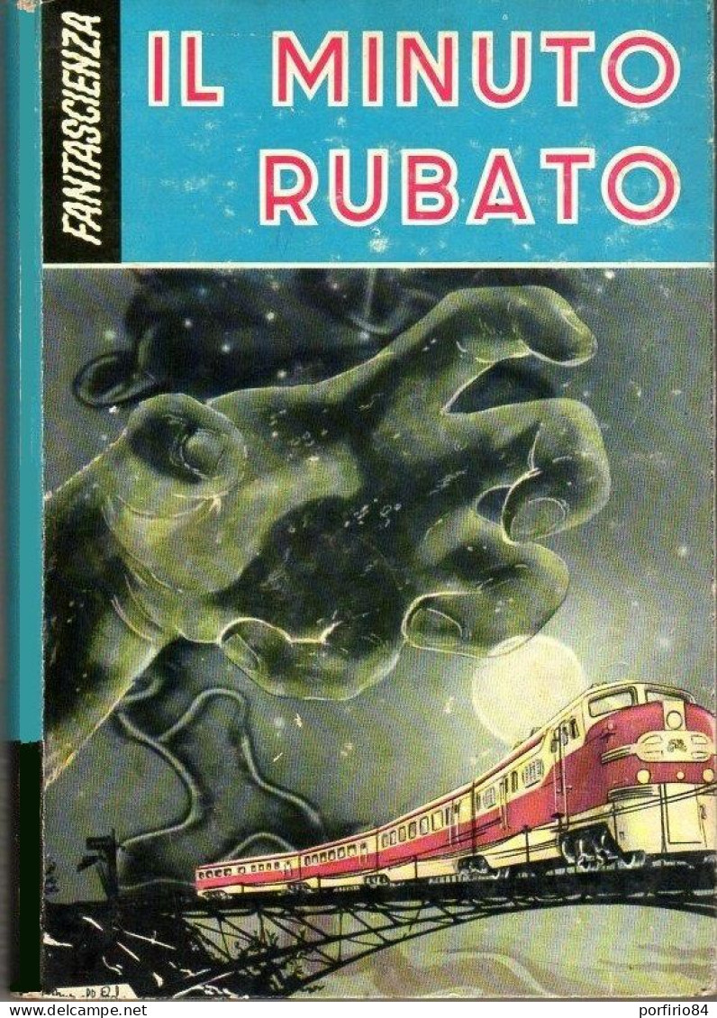 PIERRE DEVAUX, H.G. VIOT - IL MINUTO RUBATO - ED. SAIE 1957 - FANTASCIENZA - Science Fiction Et Fantaisie