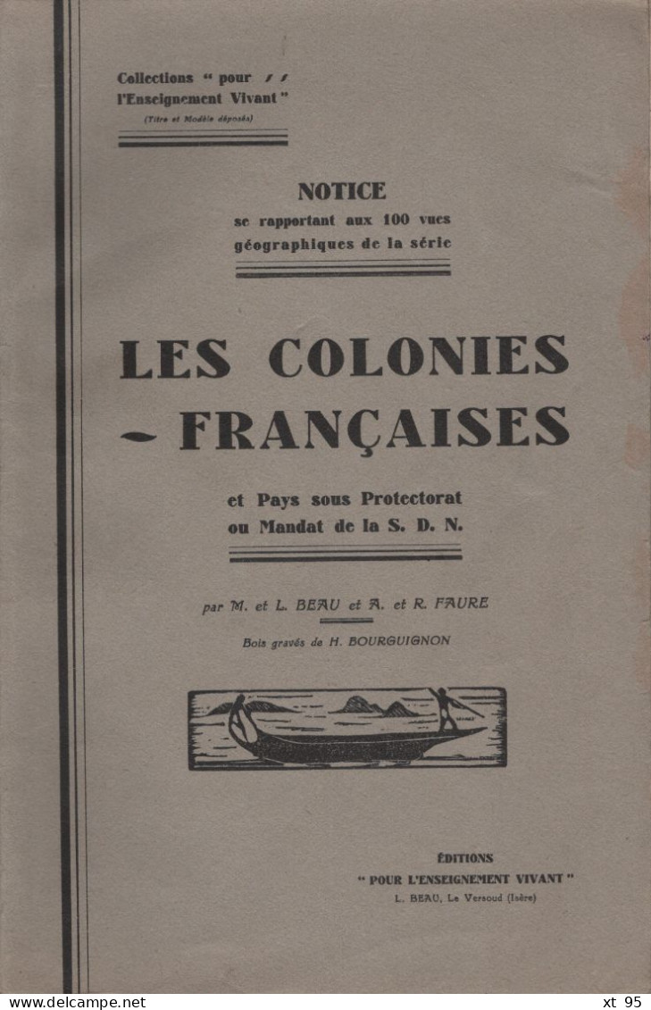 Les Colonies Francaises - Notice Se Rapportant Aux 100 Vues Geographiques De La Serie - 144 Pages - Non Classificati