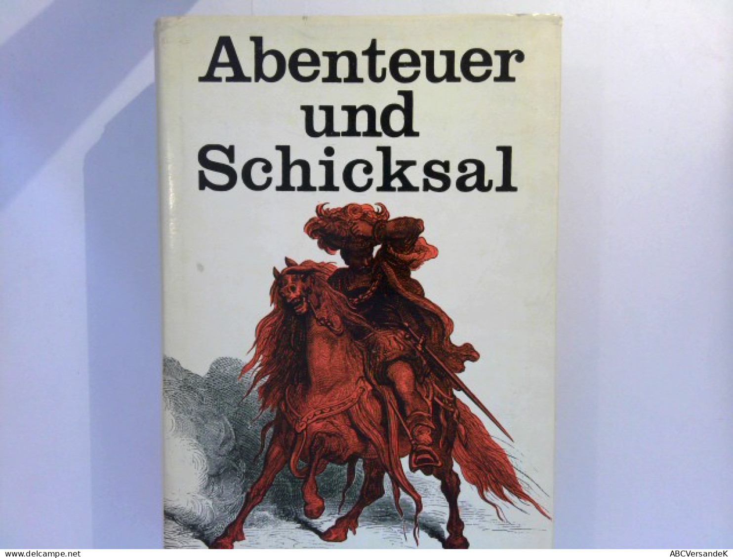 Abenteuer Und Schicksal - Spannende Erzählungen Aus Aller Welt - Short Fiction