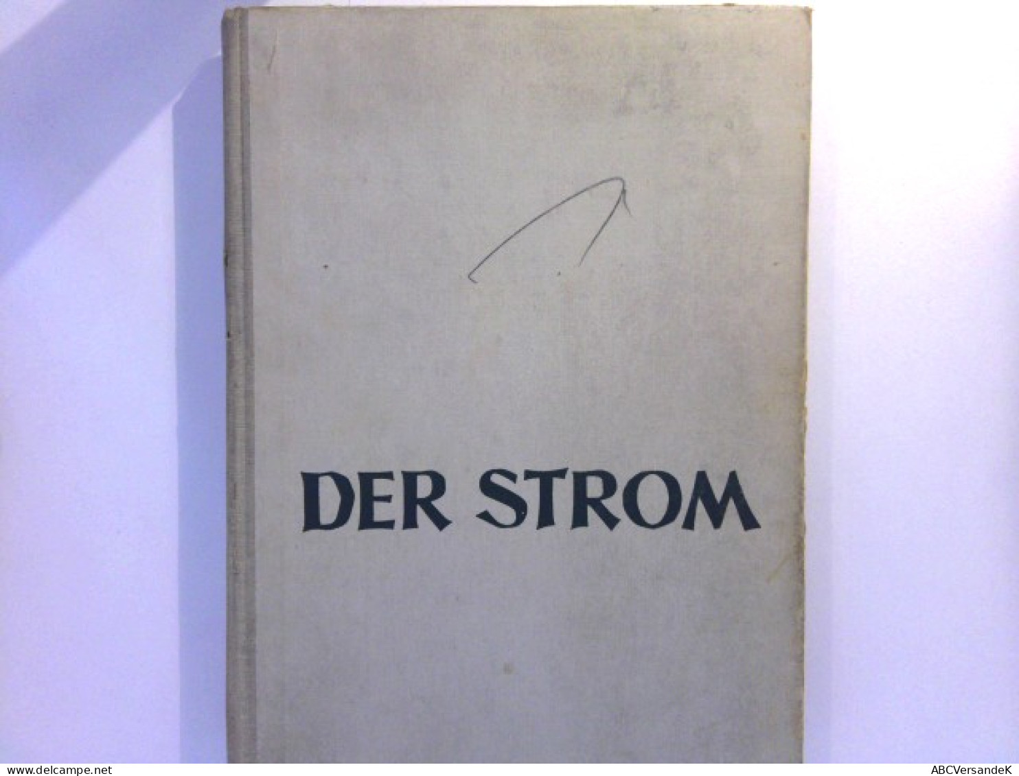 Der Strom : Lesewerk Für Höhere Schulen - Band 7 : Von Der Aufklärung Bis Zur Gegenwart - School Books