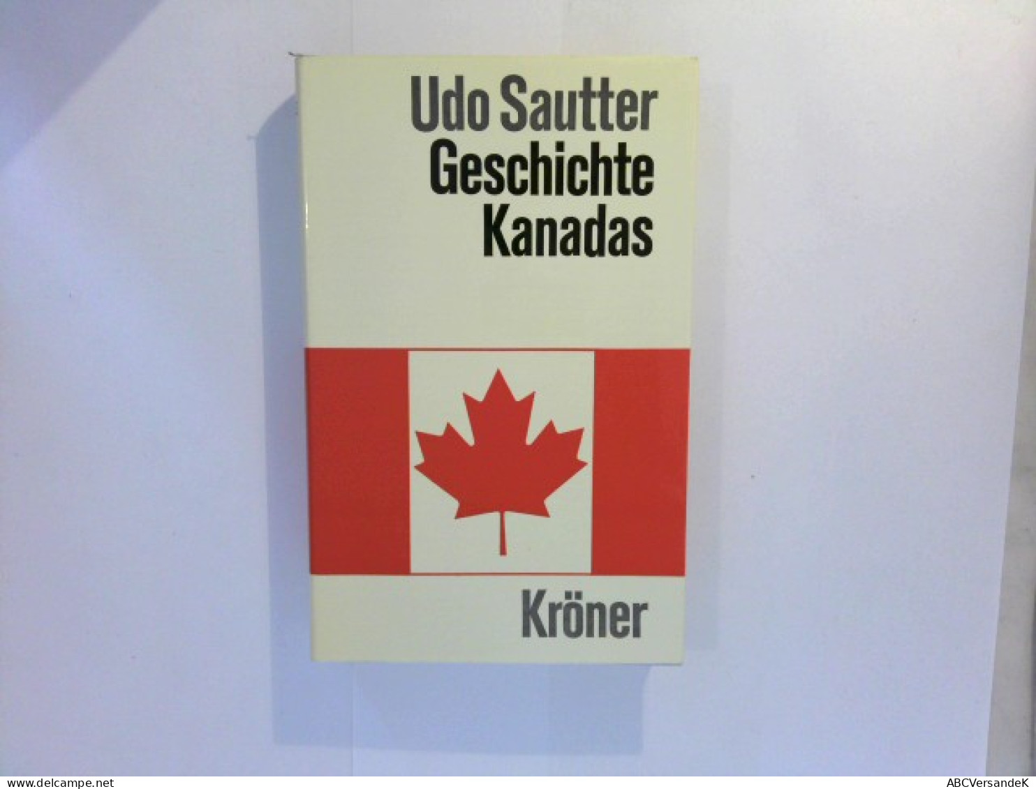 Geschichte Kanadas - Das Werden Einer Nation - América