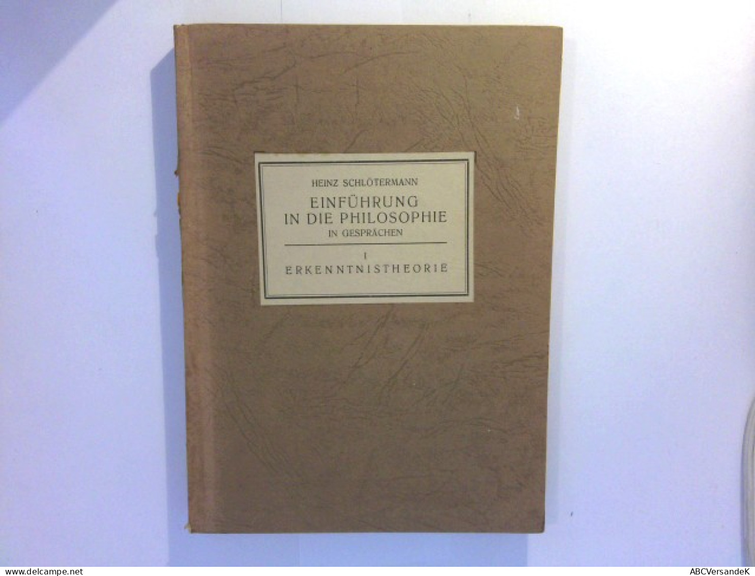 Einführung In Die Philosophie In Gesprächen - Band 1 : Erkenntnistheorie - Philosophy