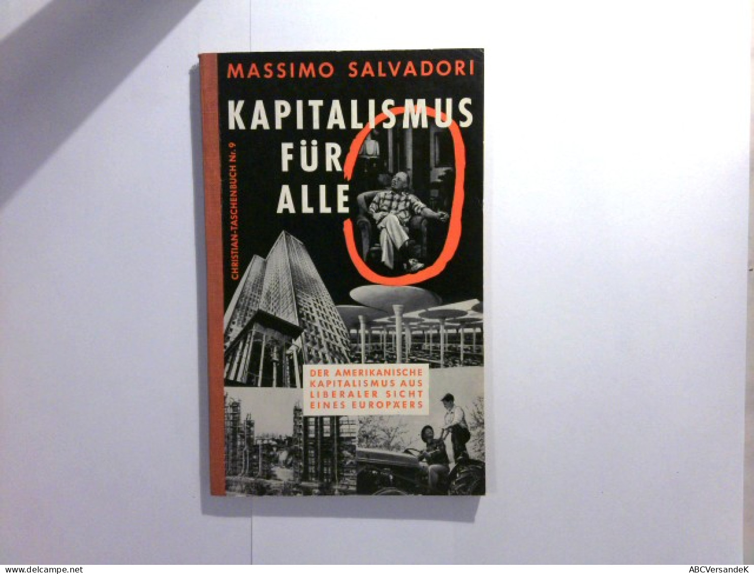 Kapitalismus Für Alle - Der Amerikanische Kapitalismus Aus Liberaler Sicht Eines Europäers - Politik & Zeitgeschichte