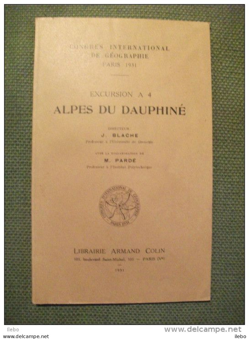 Excursion A4 Alpes Du Dauphiné Blache Pardé 1931 Géographie Relief Oisans Romanche - Alpes - Pays-de-Savoie