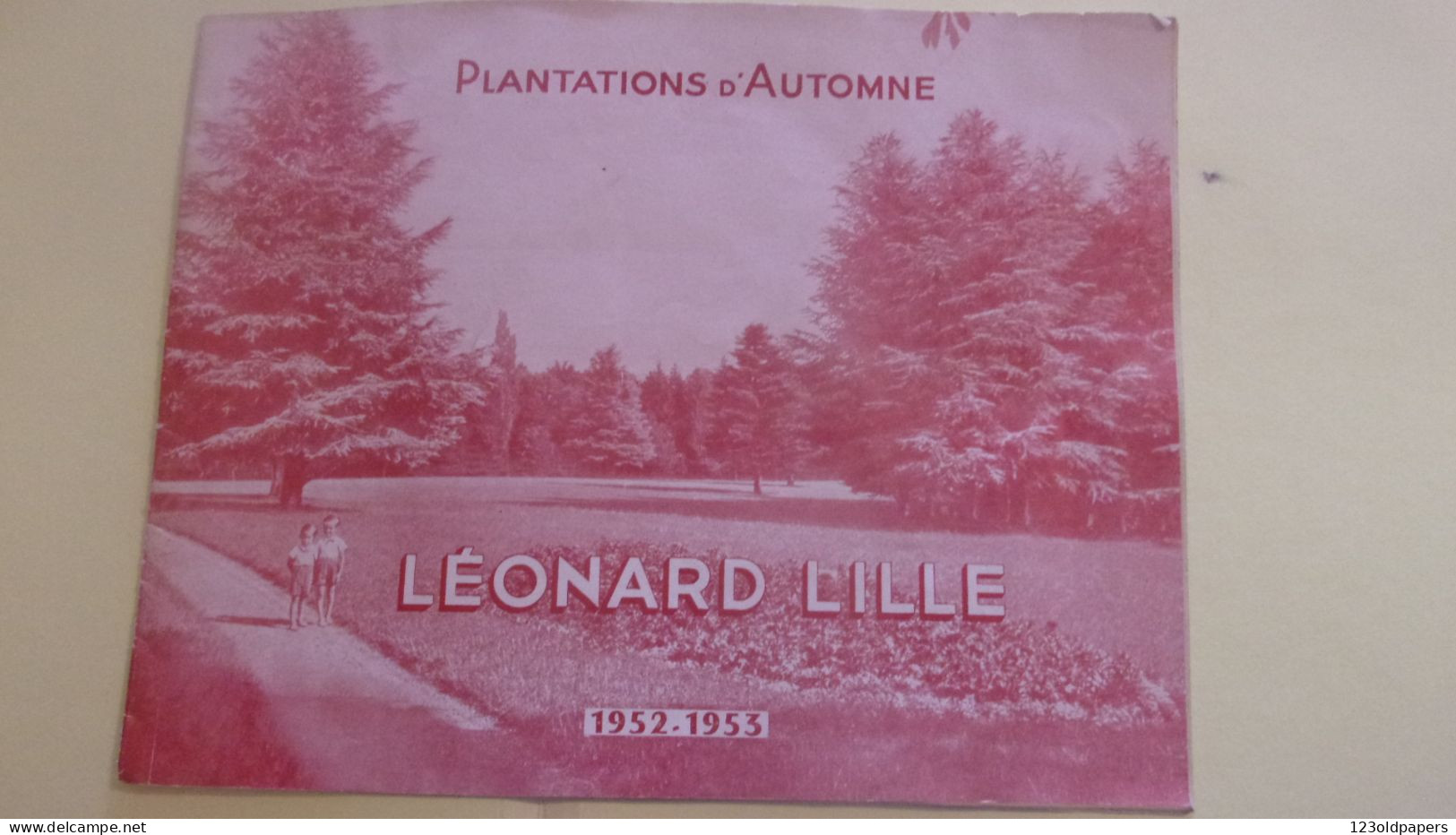 CATALOGUE 1952 1953 PLANTATIONS D AUTOMNE LEONARD LILLE ROSIERS PLANTES ARBRES ... - Advertising