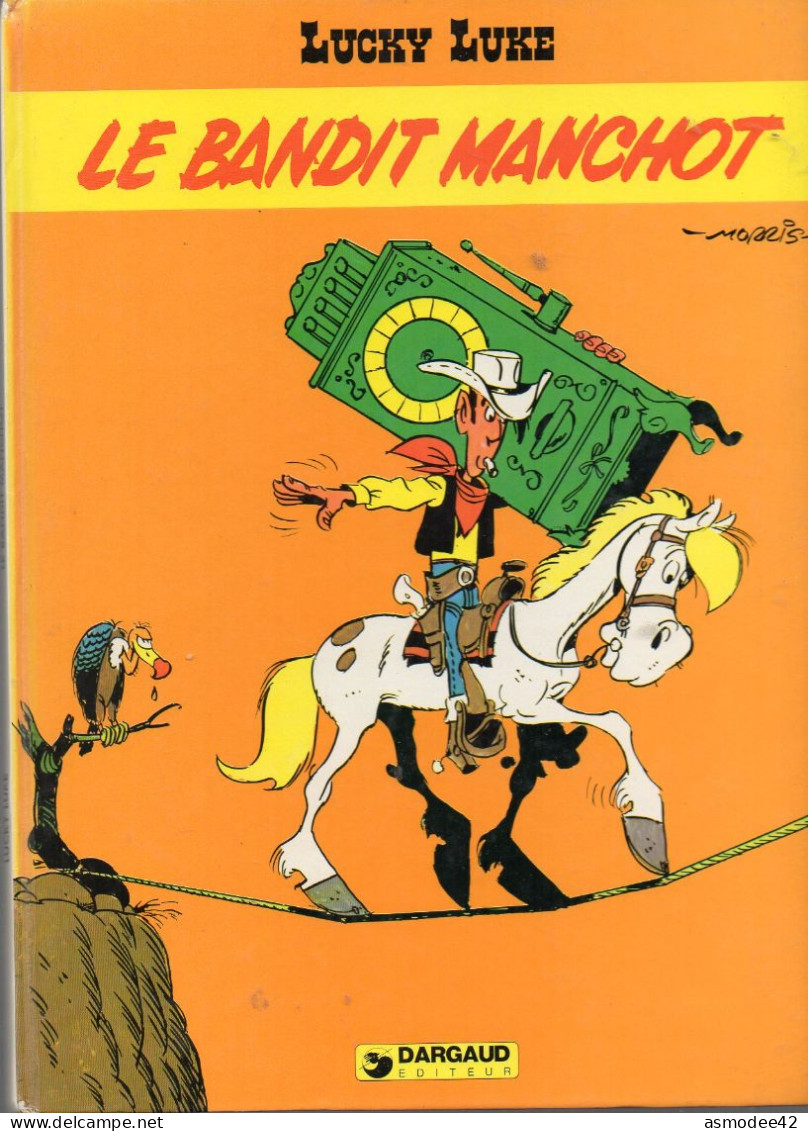 LUCKY LUKE  LE  BANDIT  MANCHOT     1981  TRES   BON ETAT - Lucky Luke