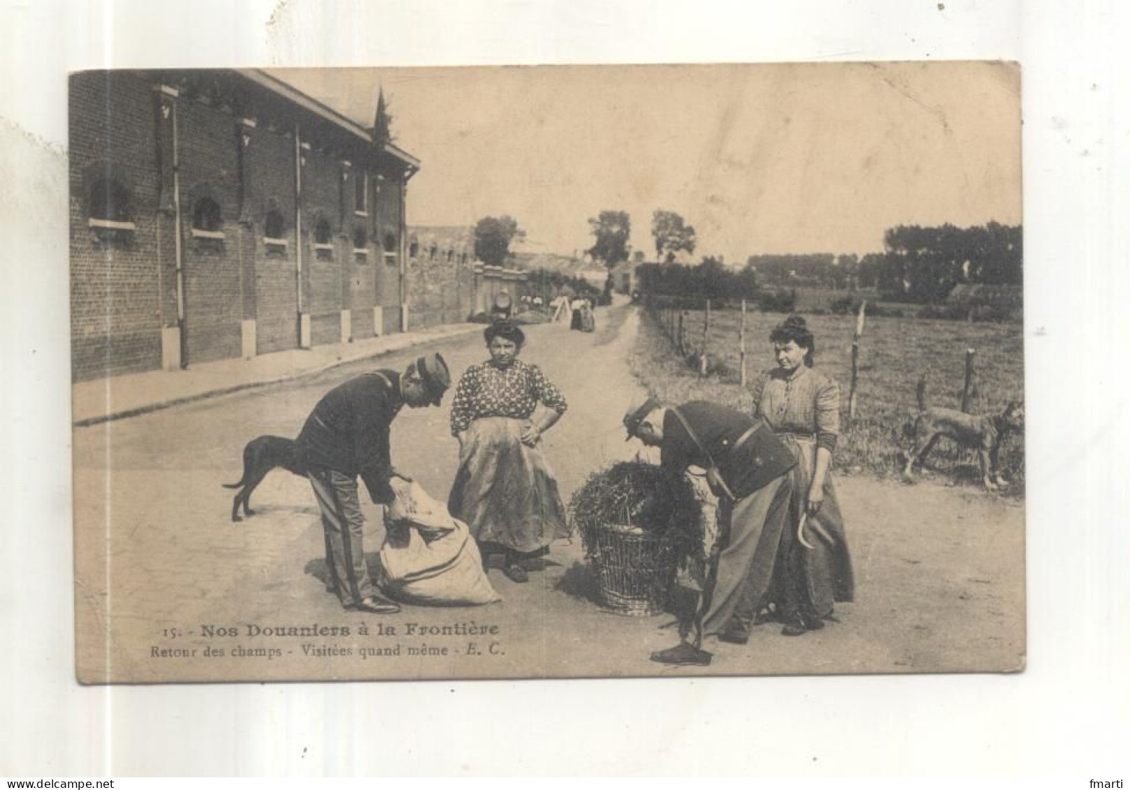 15. Nos Douaniers à La Frontière, Retour Des Champs, Visiter Quand Même - Douane