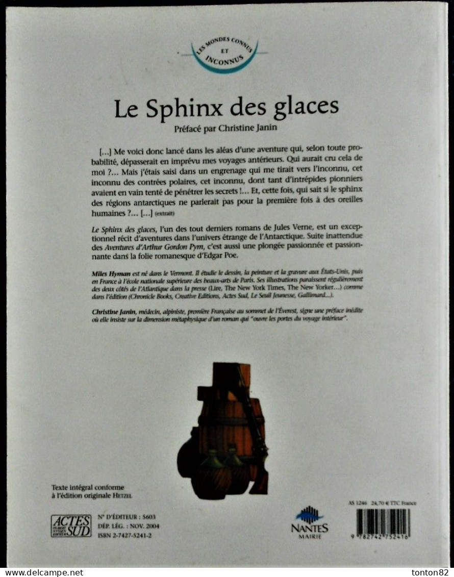 Jules Verne - Le SPHINX Des Glaces - Actes SUD Junior - ( 2004 ) - Belle édition . - Ideal Bibliotheque