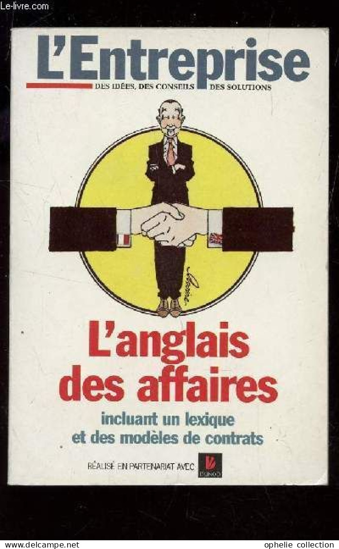 L'anglais Des Affaires - Incluant Un Lexique Et Des Modeles De Contrats. - BOYE ERIC - Comptabilité/Gestion