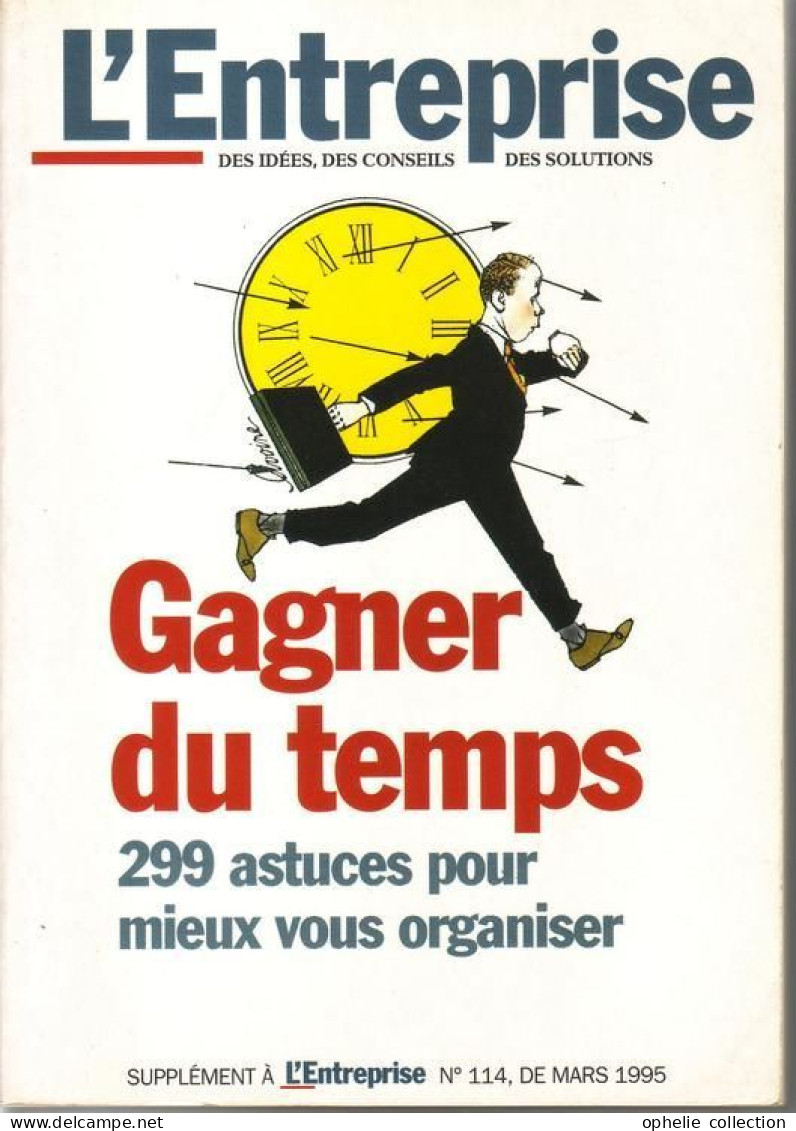 L'entreprise N° 114 : Gagner Du Temps 299 Astuces Pour Mieux Vous Organiser - - Comptabilité/Gestion