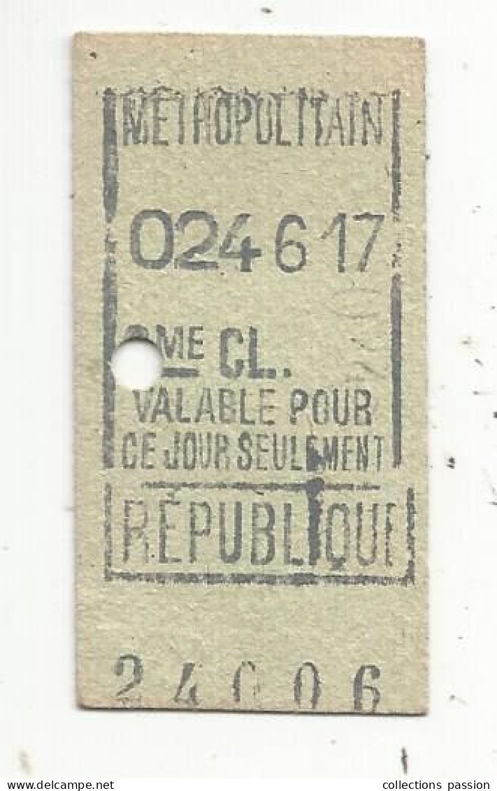 Titre De Transport, METROPOLITAIN, 2 éme Classe , Valable 1 Jour, REPUBLIQUE, 2 Scans - Europe