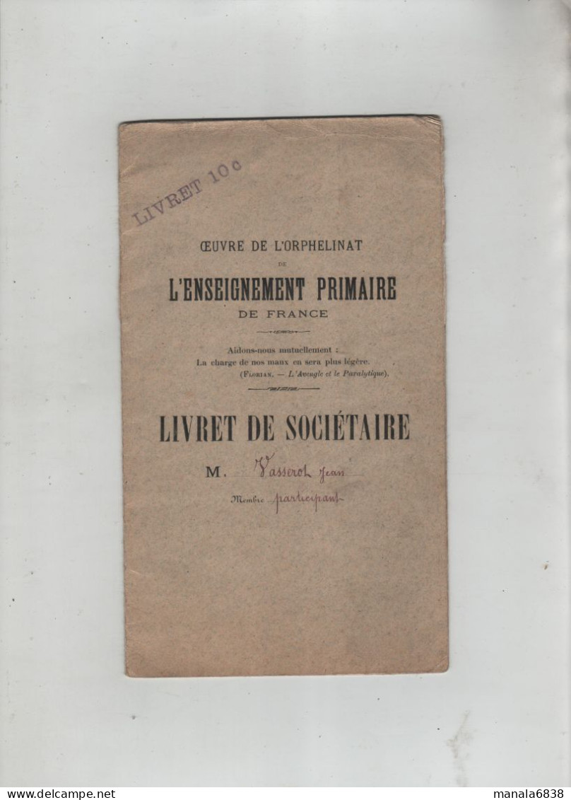 Oeuvre De L'Orphelinat De L'Enseignement Primaire De France Livret De Sociétaire Vasserot Instituteur Abriès 1908 - Ohne Zuordnung