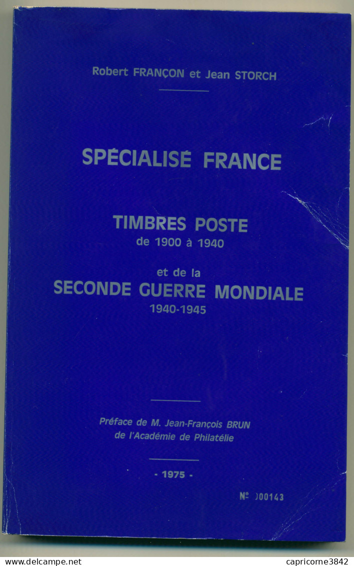 CATALOGUE SPECIALISE FRANCE: Timbres-Poste De 1900 à 1940 Et La Seconde Guerre Mondiale 1940-1945-R. Françon & J. Storch - France