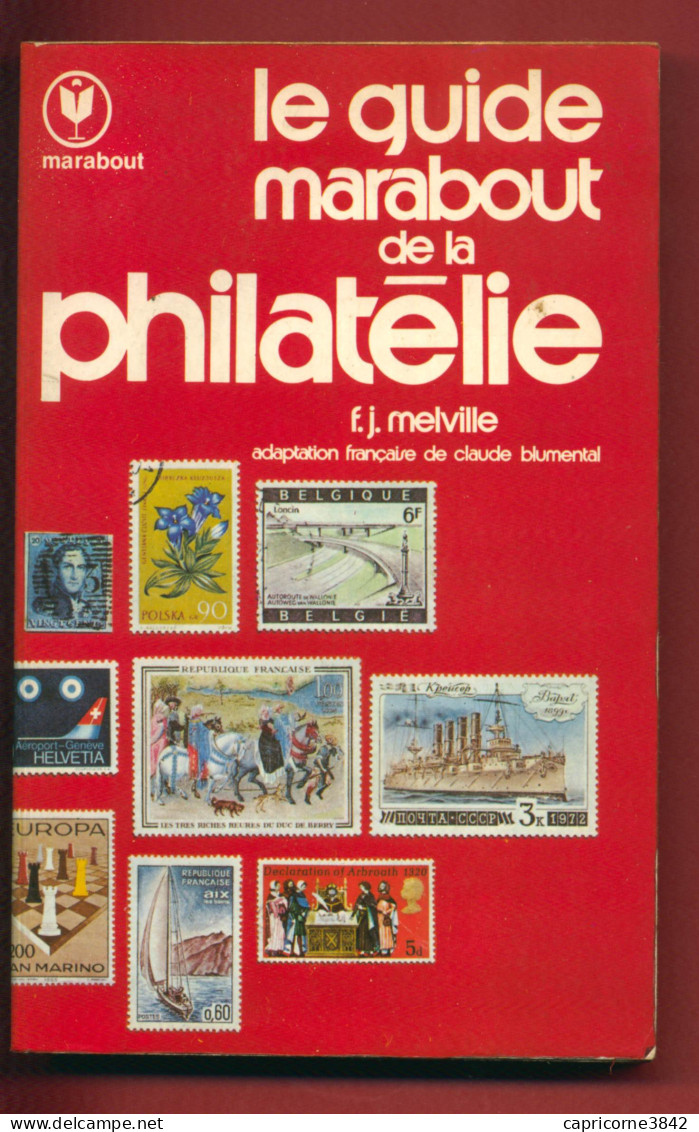 LE GUIDE MARABOUT DE LA PHILATELIE - F.J. MELVILLE -  Ed. Marabout - 1976, - Handboeken