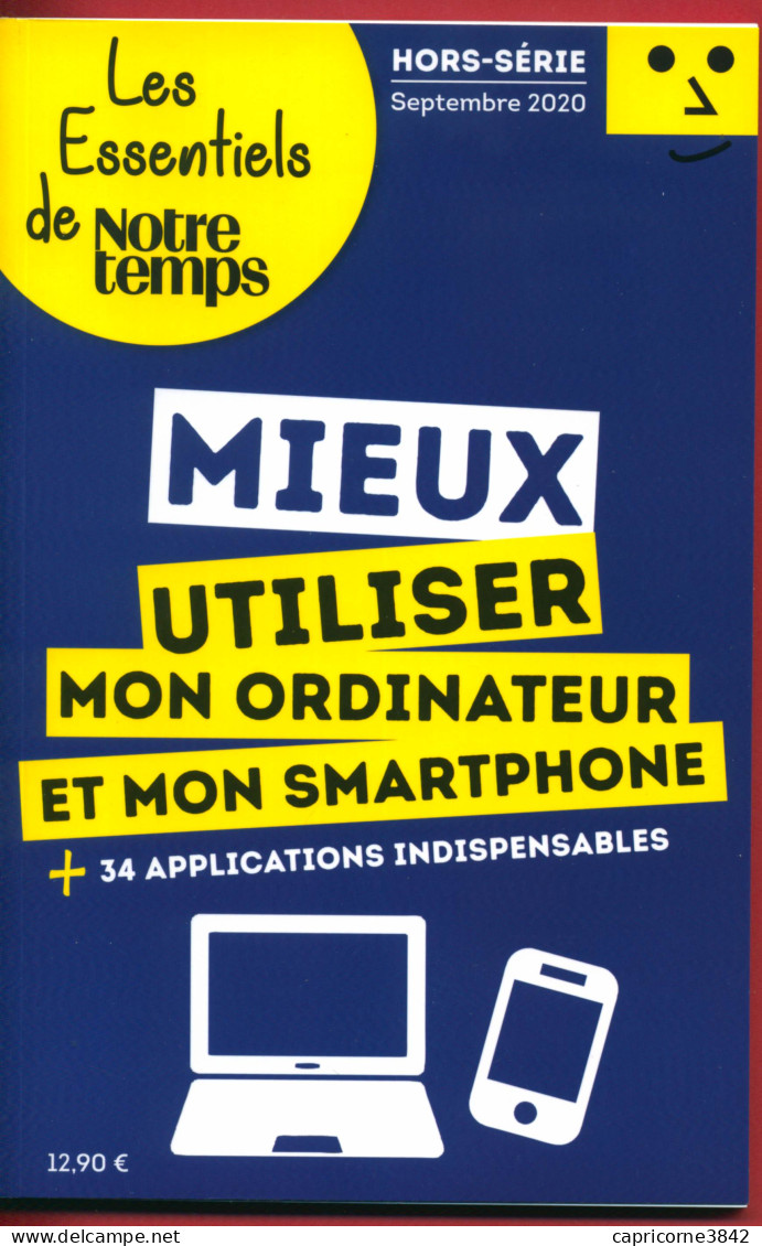 MIEUX UTILISER MON ORDINATEUR ET MON SMARTPHONE - Les Essentiels De Notre Temps – 2020 -  Hors-série - Informatique