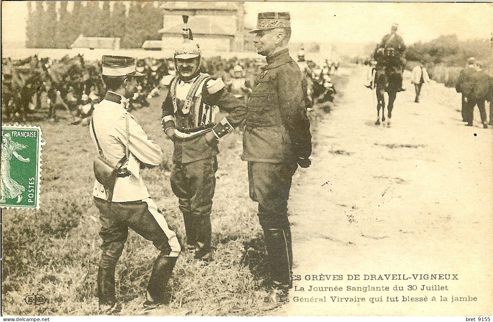 91 GREVES DE DRAVEIL VIGNEUX LA JOURNEE SANGLANTE DU 30 JUILLET LE GENERAL VIRVAIRE QUI FUT BLESSE A LA JAMBE - Draveil