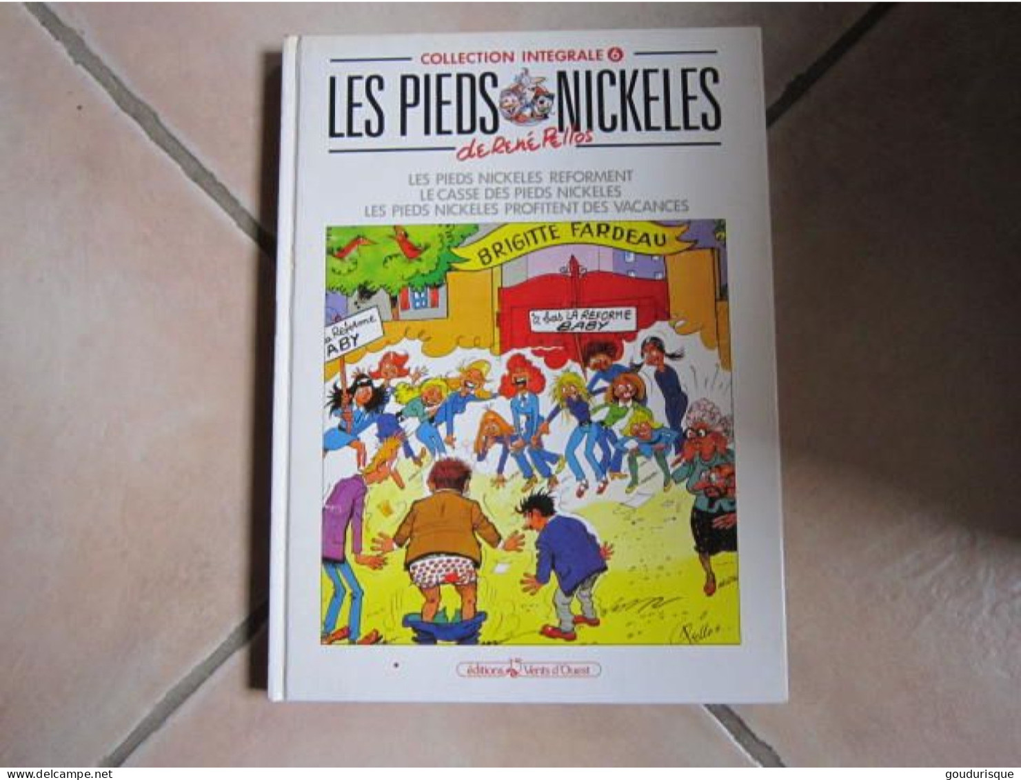 LES PIEDS NICKELES COLLECTION INTEGRALE N°6  PIEDS NICKELES REFORMENT / LE CASSE  / PROFITENT DES VACANCES - Pieds Nickelés, Les