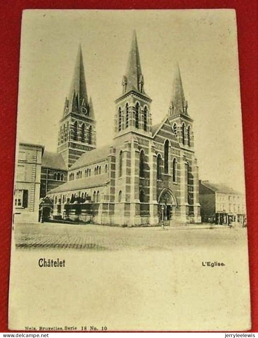 CHÂTELET  -  L'Eglise - Châtelet