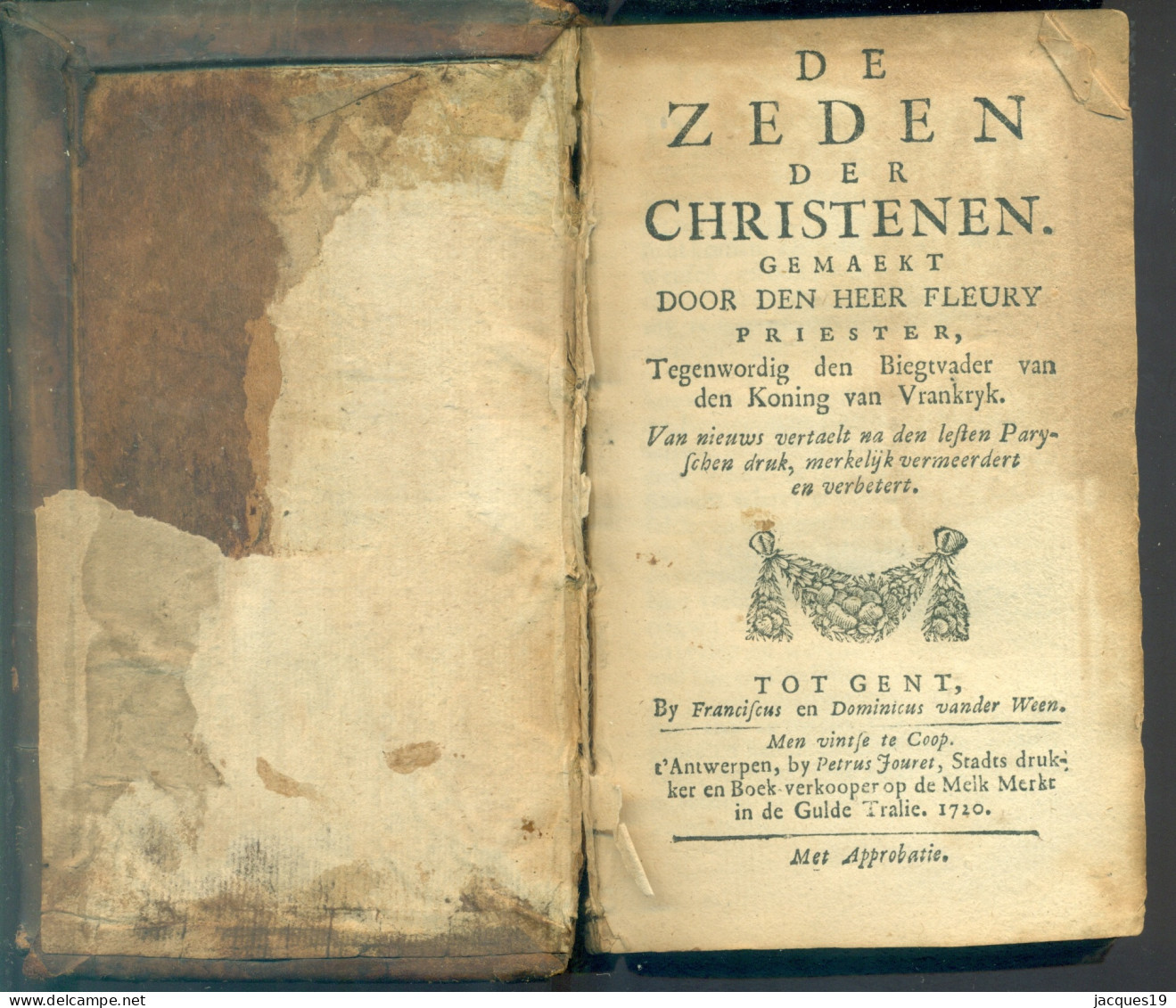 1720 De Zeden Der Christenen Gemaakt Door Den Heer Fleury Tegenwoordig Den Biegtvader Den Koning Van Vrankrijk - Antiguos