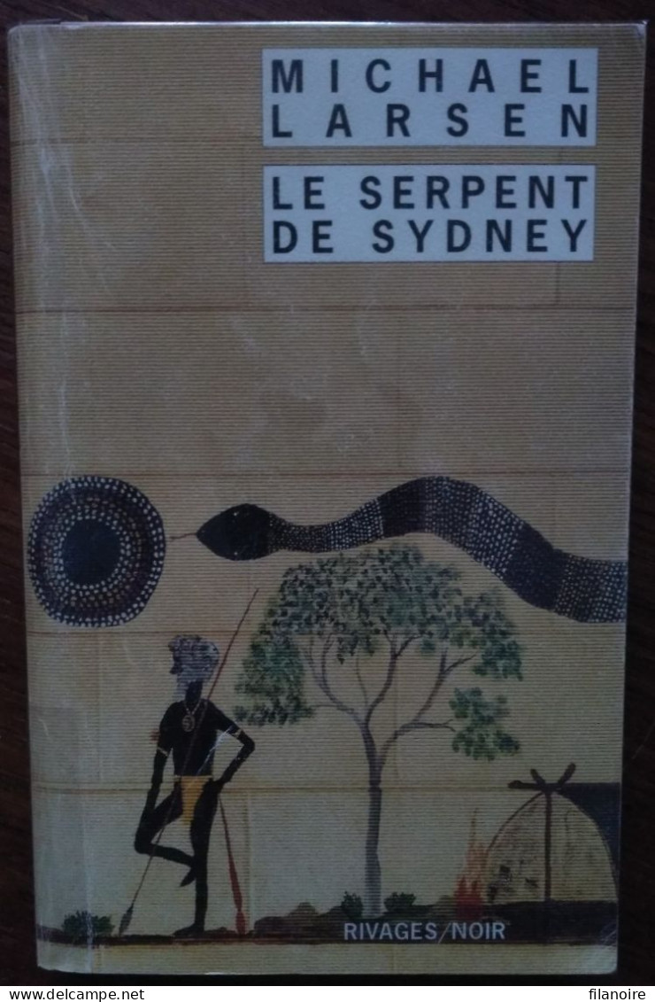 Michael LARSEN Le Serpent De Sydney (Riv./N. N°455, EO 12/2002) - Rivage Noir