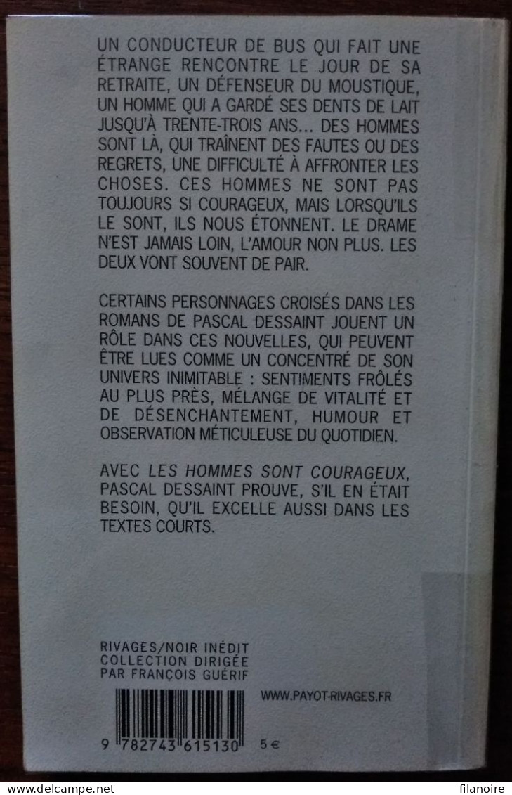 Pascal DESSAINT Les Hommes Sont Courageux (Riv./N. N°597, EO 02/2006) - Rivage Noir