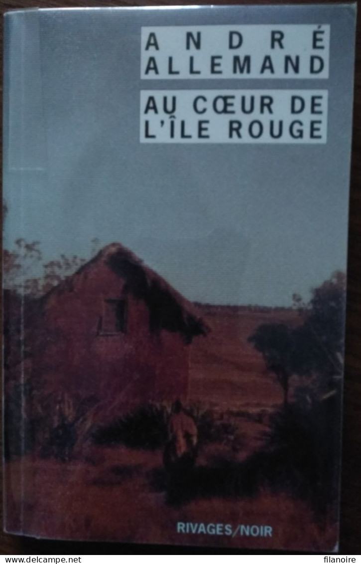 André ALLEMAND Au Cœur De L’Île Rouge (Riv./N. N°329, EO 05/1999) - Rivage Noir
